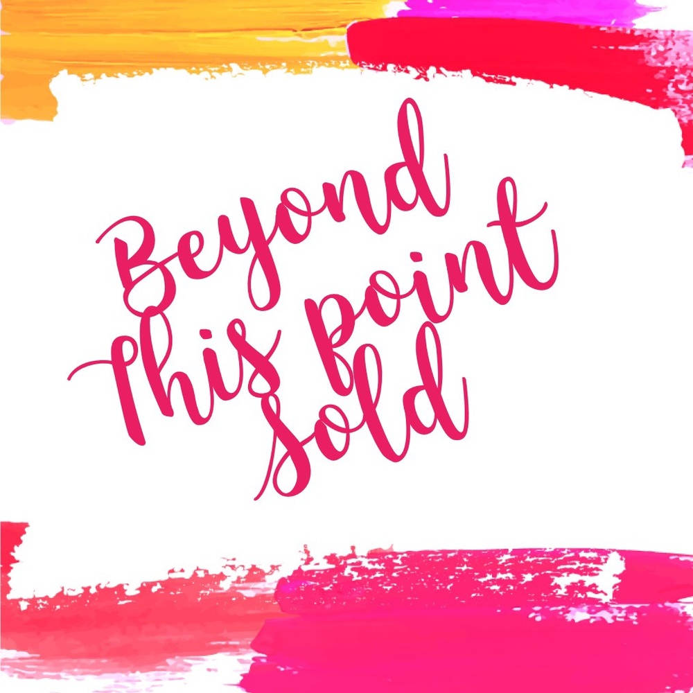 Beyond this point SOLD!